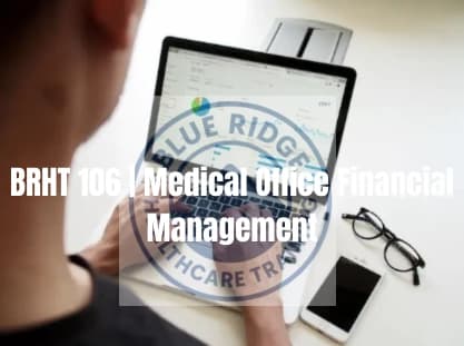 BRHT 106 | Medical Office Financial Management
