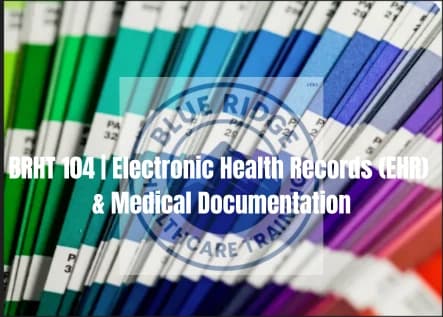 BRHT 104 | Electronic Health Records (EHR) & Medical Documentation